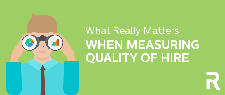 What Really Matters When Measuring Quality of Hire